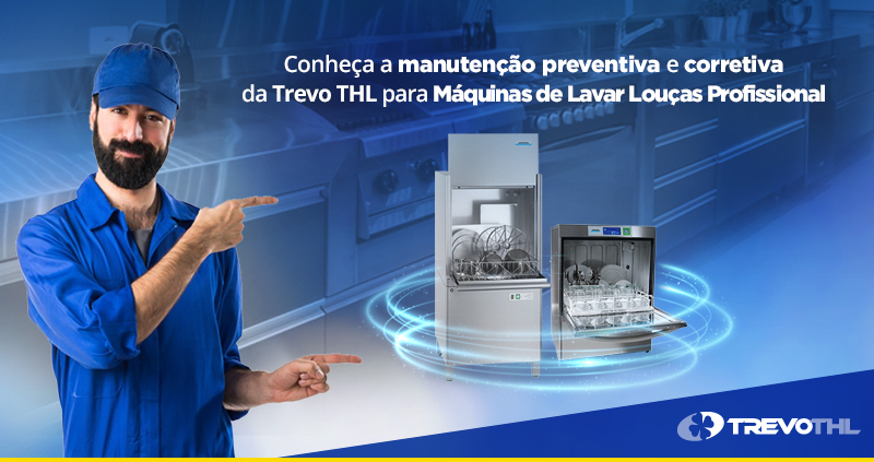 Conheça a manutenção preventiva e corretiva para Máquinas de Lavar Louças Profissional